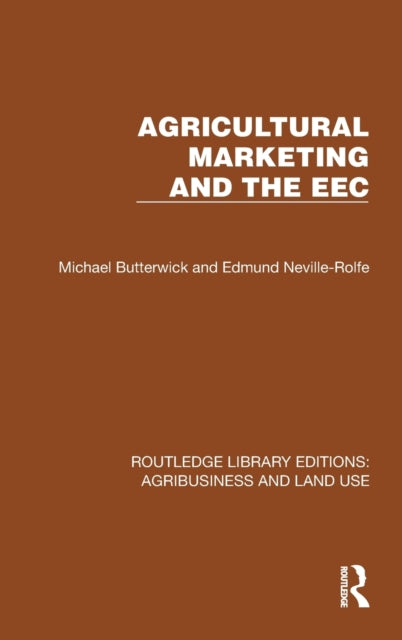 Book cover of: Agricultural Marketing and the EEC. By: M. W. Butterwick