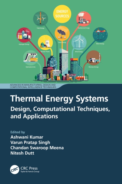 Book cover of: Thermal Energy Systems. By: Ashwani Kumar