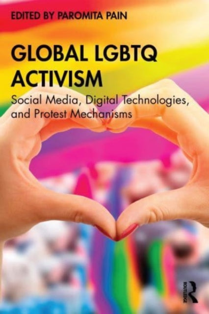 Book cover of: Global LGBTQ Activism. By: Paromita Pain