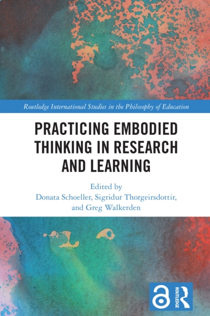 Book cover of: Practicing Embodied Thinking in Research and Learning. By: Donata Schoeller