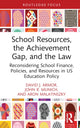 Book cover of: School Resources, the Achievement Gap, and the Law. By: David J. Armor