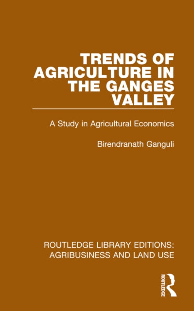 Book cover of: Trends of Agriculture in the Ganges Valley