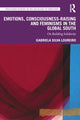 Book cover of: Emotions, Consciousness-Raising and Feminisms in the Global South. By: Gabriela Silva Loureiro