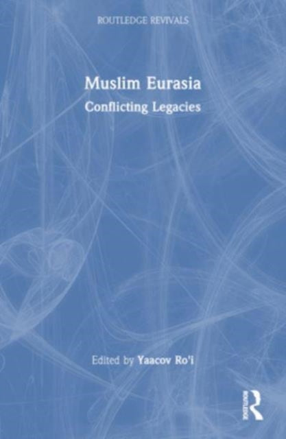 Book cover of: Muslim Eurasia. By: Yaacov Ro'i