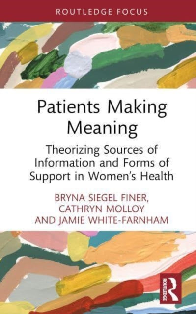 Book cover of: Patients Making Meaning. By: Bryna Siegel Finer