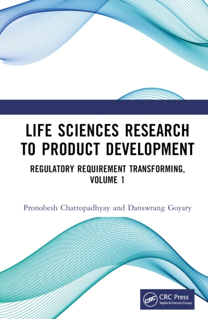 Book cover of: Life Sciences Research to Product Development. By: Pronobesh Chattopadhyay