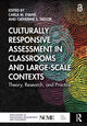 Book cover of: Culturally Responsive Assessment in Classrooms and Large-Scale Contexts. By: Carla M. Evans