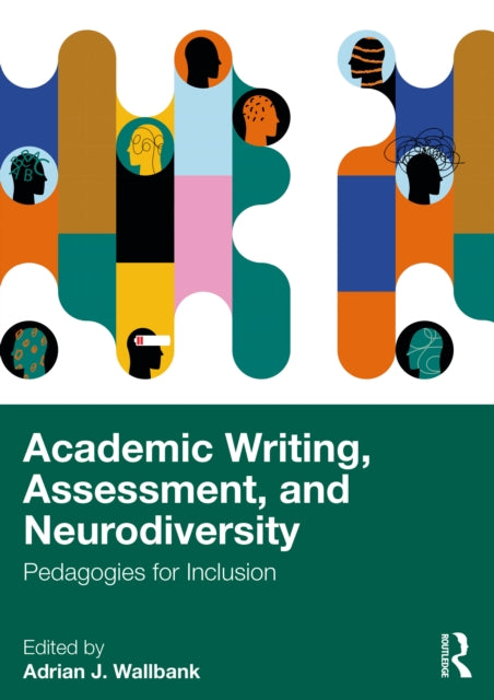 Book cover of: Academic Writing, Assessment and Neurodiversity