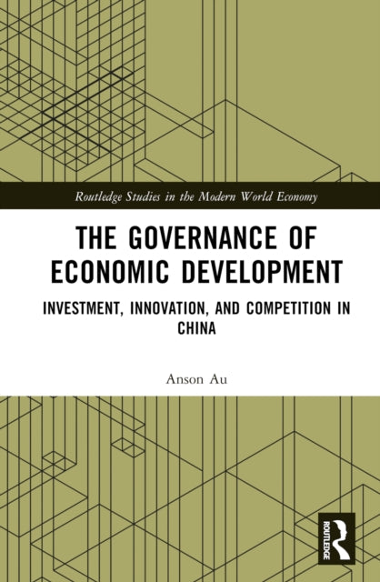 Book cover of: Governance of Economic Development. By: Anson Au