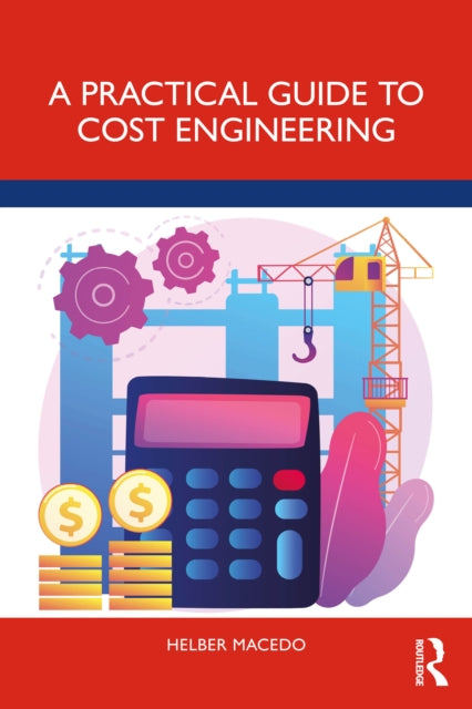 Book cover of: Practical Guide to Cost Engineering. By: Helber Macedo