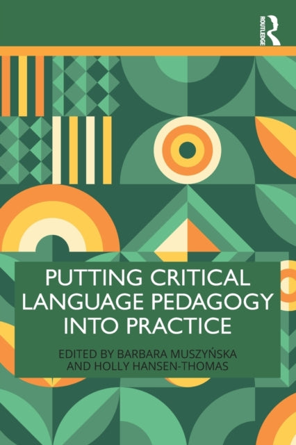 Book cover of: Putting Critical Language Pedagogy into Practice. By: Barbara Muszyńska