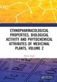 Book cover of: Ethnopharmacological Properties, Biological Activity and Phytochemical Attributes of Medicinal Plants, Volume 2. By: Bharat Singh