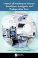 Book cover of: Manual of Nonhuman Primate Anesthesia, Analgesia, and Postoperative Care