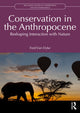 Book cover of: Conservation in the Anthropocene. By: Fred Van Dyke