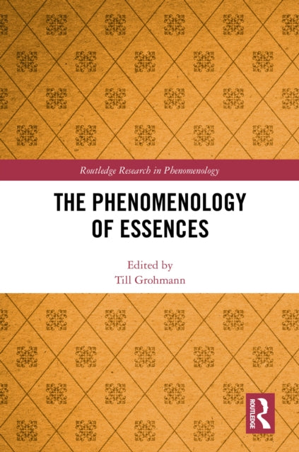 Book cover of: Phenomenology of Essences. By: Till Grohmann