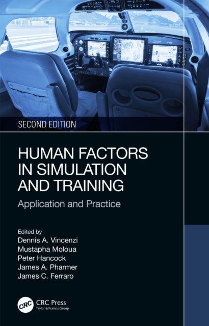 Book cover of: Human Factors in Simulation and Training. By: Dennis A. Vincenzi