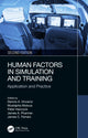 Book cover of: Human Factors in Simulation and Training. By: Dennis A. Vincenzi