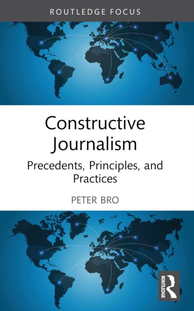 Book cover of: Constructive Journalism. By: Peter Bro