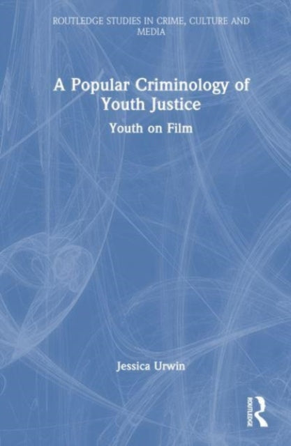 Book cover of: Popular Criminology of Youth Justice