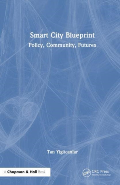 Book cover of: Smart City Blueprint. By: Tan Yigitcanlar