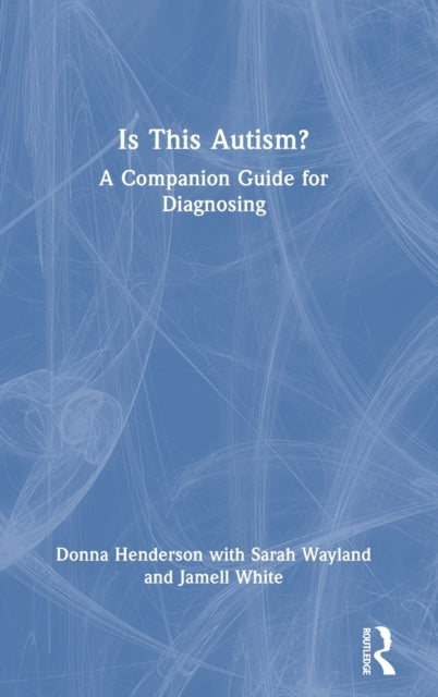 Book cover of: Is This Autism?. By: Donna Henderson