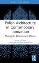Book cover of: Polish Architecture in Contemporary Innovation. By: Nina Juzwa