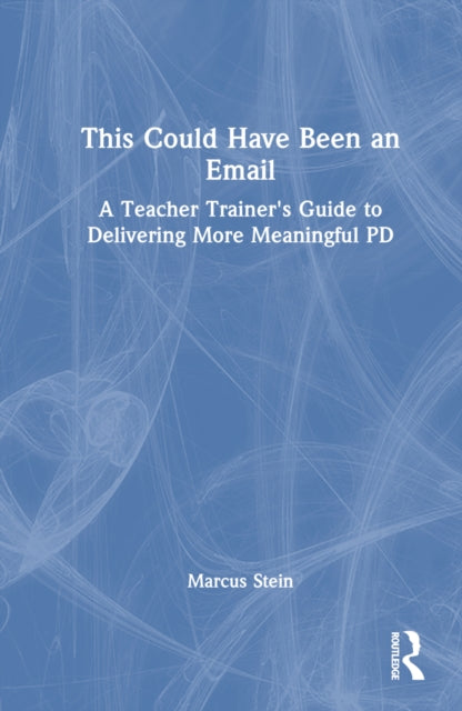 Book cover of: This Could Have Been an Email. By: Marcus Stein