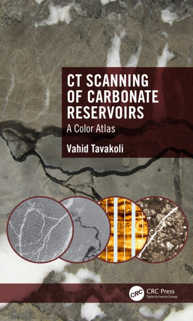 Book cover of: CT Scanning of Carbonate Reservoirs. By: Vahid Tavakoli