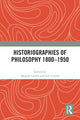 Book cover of: Historiographies of Philosophy 1800–1950. By: Mogens Lærke