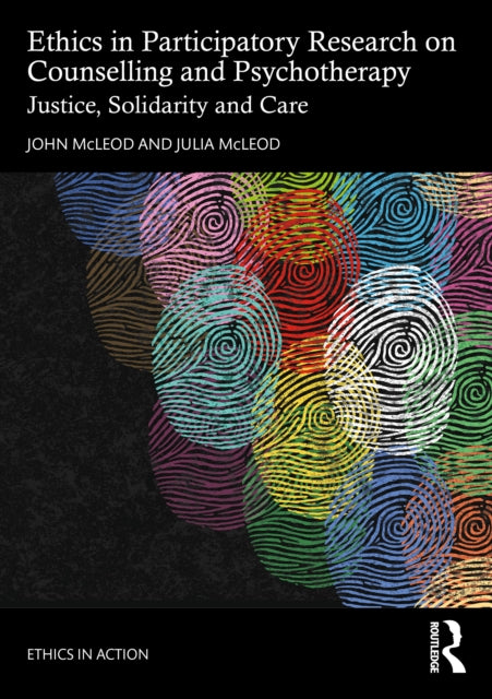 Book cover of: Ethics in Participatory Research on Counselling and Psychotherapy. By: John McLeod