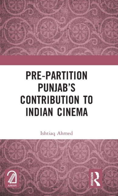 Book cover of: Pre-Partition Punjab’s Contribution to Indian Cinema
