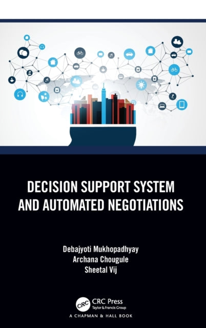 Book cover of: Decision Support System and Automated Negotiations. By: Debajyoti Mukhopadhyay