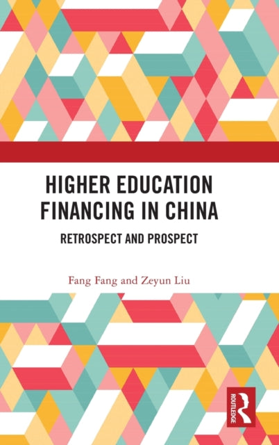 Book cover of: Higher Education Financing in China. By: Fang Fang