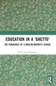 Book cover of: Education in a 'Ghetto'. By: Farah Farooqi