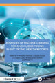 Book cover of: Advances of Machine Learning for Knowledge Mining in Electronic Health Records. By: P. Mohamed Fathimal