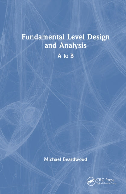 Book cover of: Fundamental Level Design and Analysis. By: Michael Beardwood
