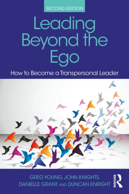 Book cover of: Leading Beyond the Ego, 2nd Edition. By: Greg Young