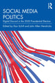 Book cover of: Social Media Politics. By: Dan Schill