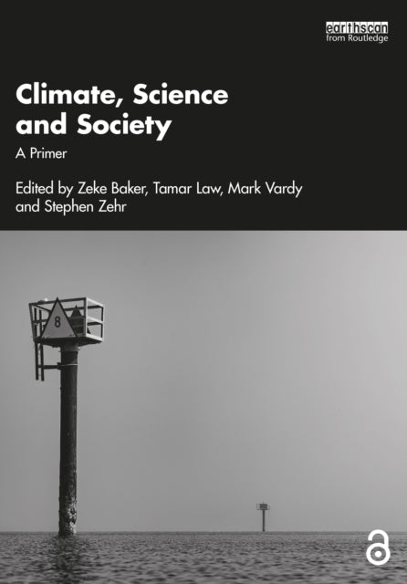 Book cover of: Climate, Science and Society. By: Zeke Baker