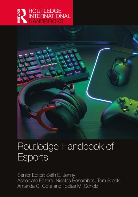 Book cover of: Routledge Handbook of Esports