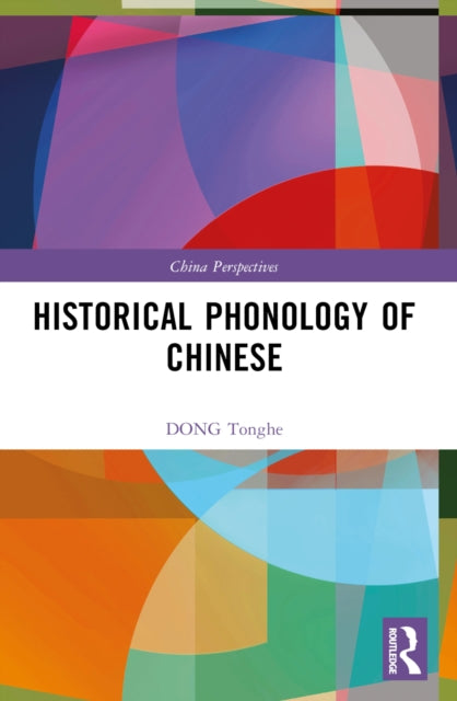 Book cover of: Historical Phonology of Chinese. By: Tonghe Dong