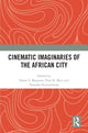 Book cover of: Cinematic Imaginaries of the African City. By: Danai S. Mupotsa