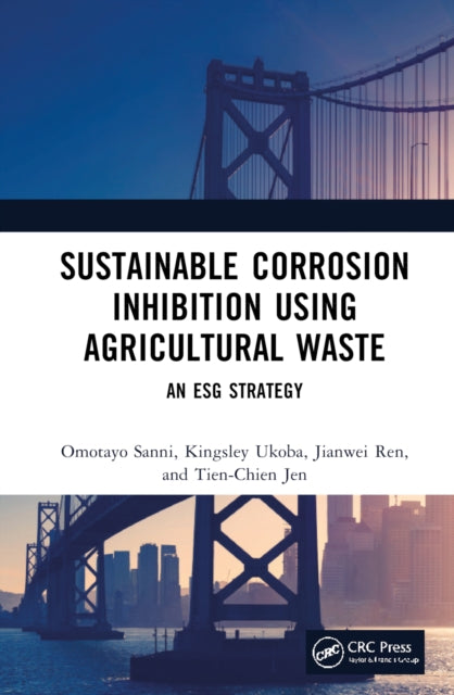 Book cover of: Sustainable Corrosion Inhibition Using Agricultural Waste