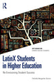 Book cover of: LatinX Students in Higher Education