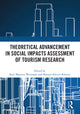 Book cover of: Theoretical Advancement in Social Impacts Assessment of Tourism Research