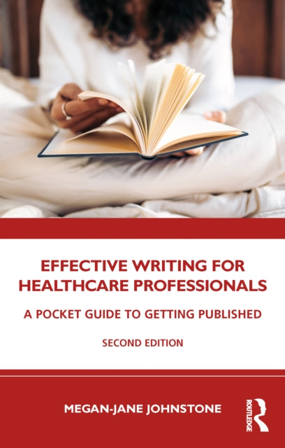 Book cover of: Effective Writing for Healthcare Professionals. By: Megan-Jane Johnstone
