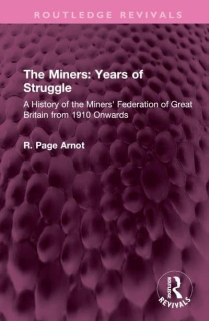 Book cover of: Miners: Years of Struggle. By: Robert Page Arnot