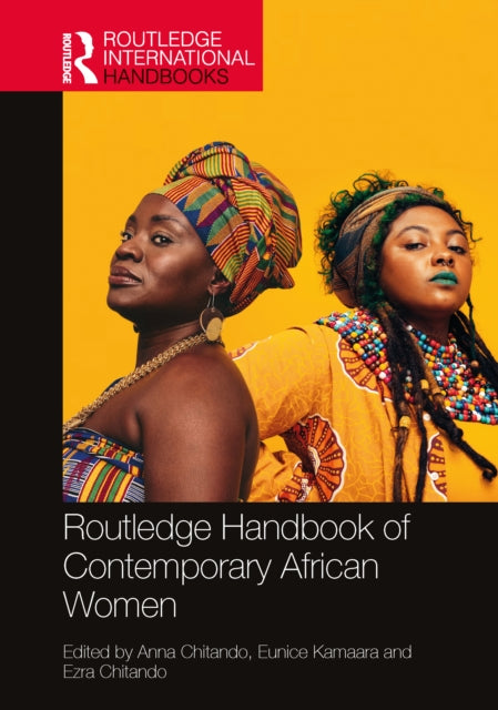 Book cover of: Routledge Handbook of Contemporary African Women. By: Anna Chitando