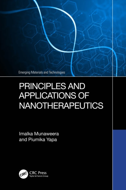 Book cover of: Principles and Applications of Nanotherapeutics. By: Imalka Munaweera