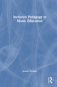 Book cover of: Inclusive Pedagogy in Music Education